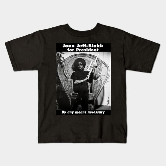 Joan Jett-Blakk for President Kids T-Shirt by Joan Jett-Blakk